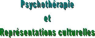 Psychothrapie et reprsentations culturelles