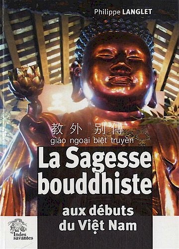 La sagesse bouddhiste au dbut du Vit Nam de Philippe Langlet